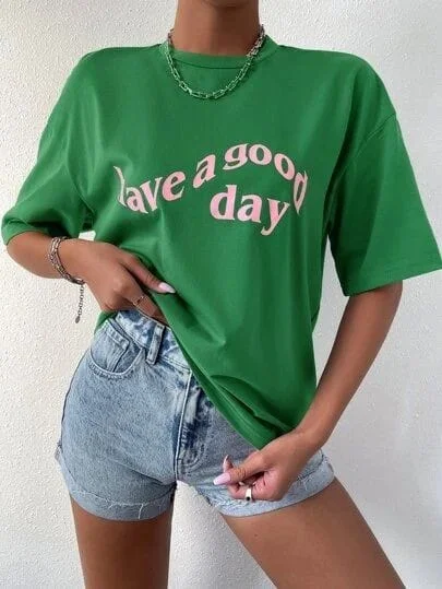 Have a good day women's oversized tshirt